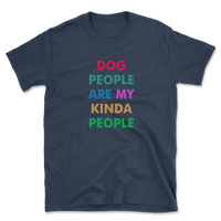 Dog People Are My Kinda People T-Shirt