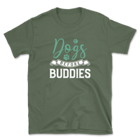 Dogs Before Buddies T-Shirt