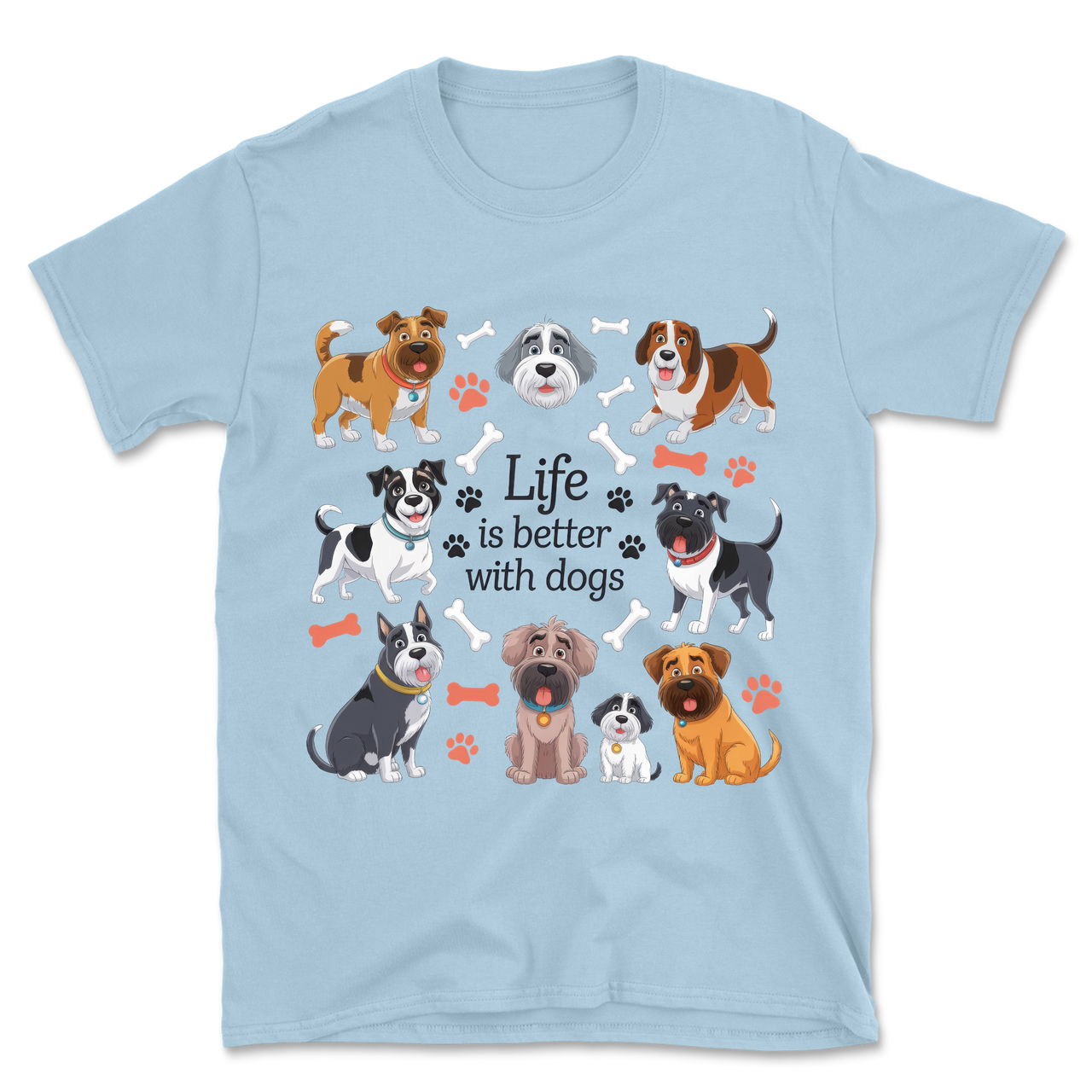Life Is Better With Funny Dogs T-Shirt