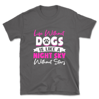 Life Without Dogs T-Shirt
