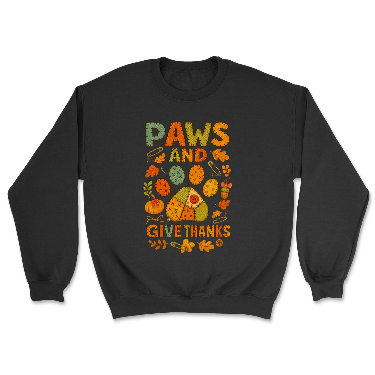 Paws and Give Thanks Sweatshirt