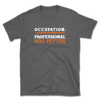 Professional Dog Petter  T-Shirt