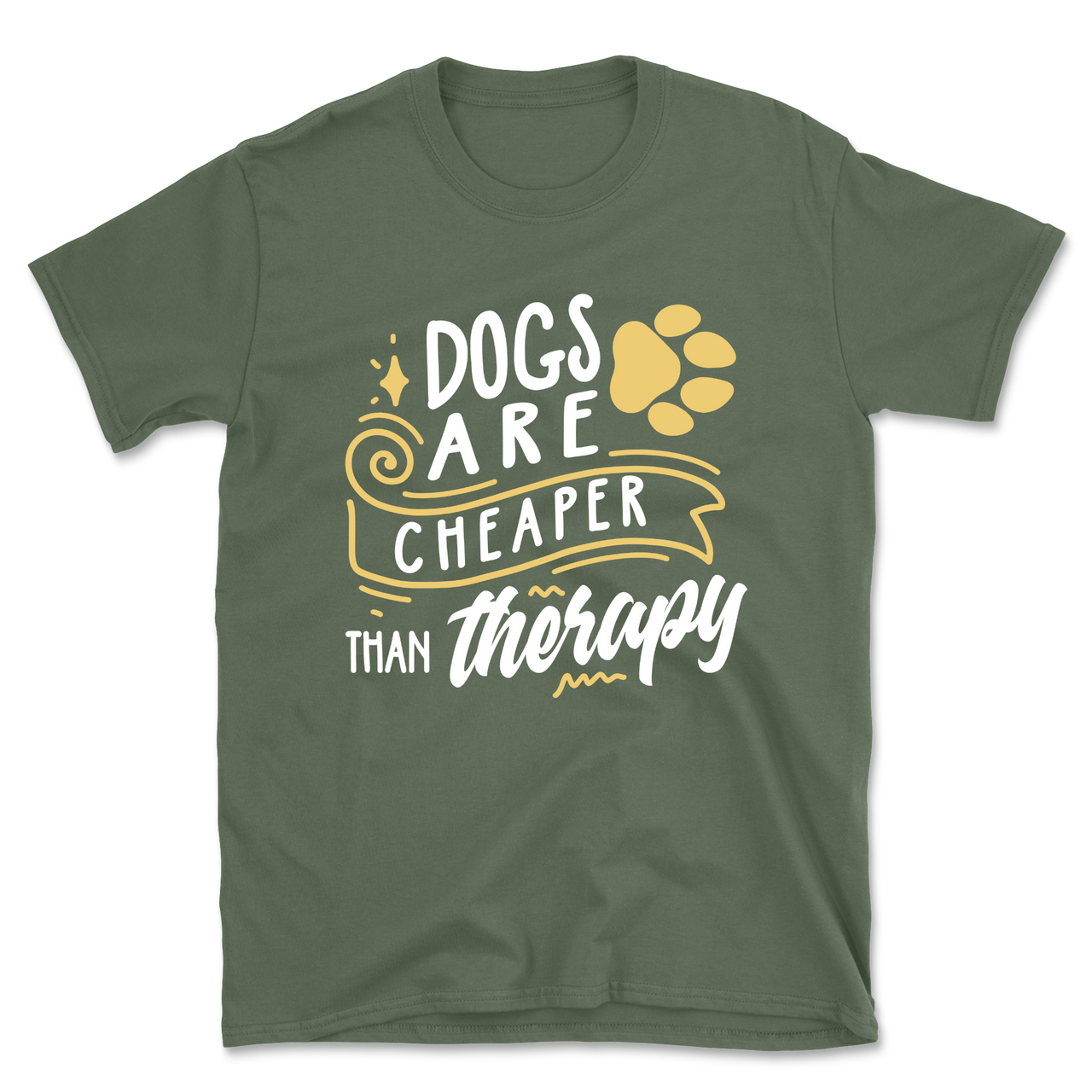 Dogs Are Cheaper Than Therapy T-Shirt