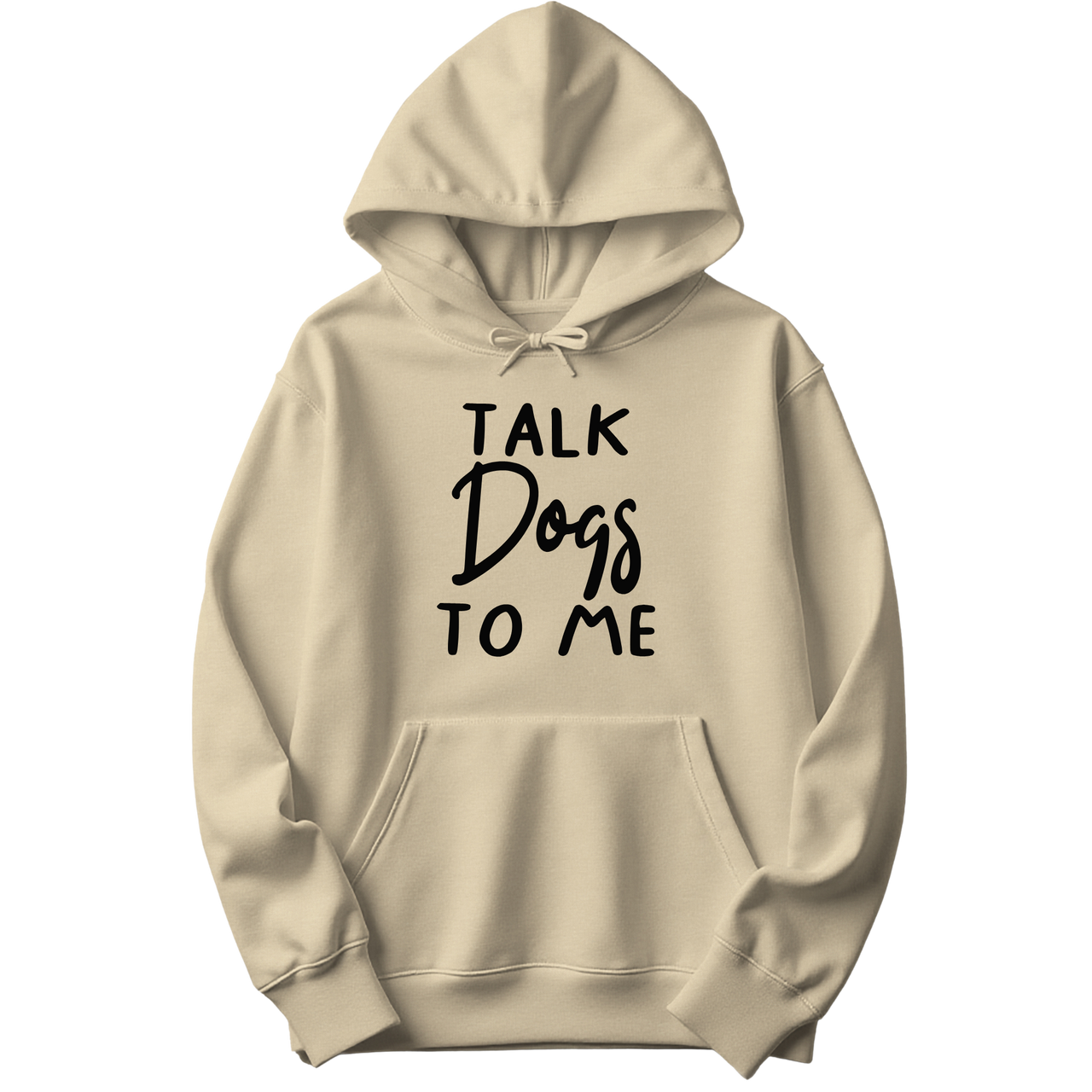 Talk Dogs To Me Hoodie