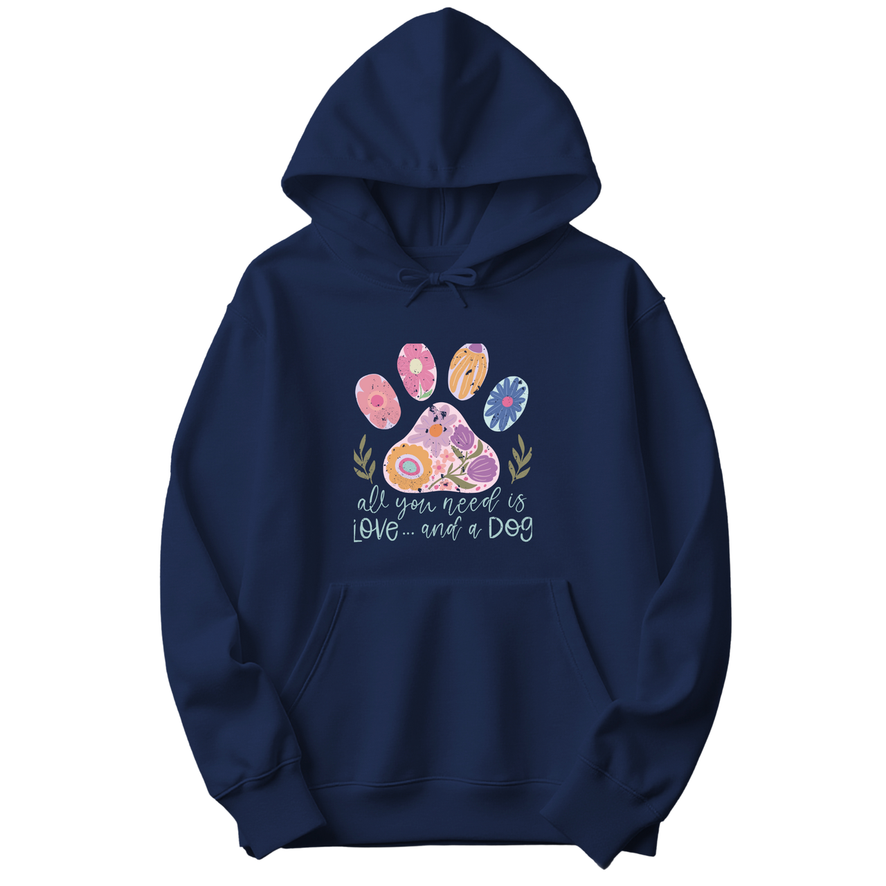 All You Need Is Love And A Dog Hoodie