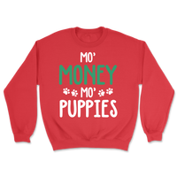 Mo' Money, Mo' Puppies - Sweatshirt