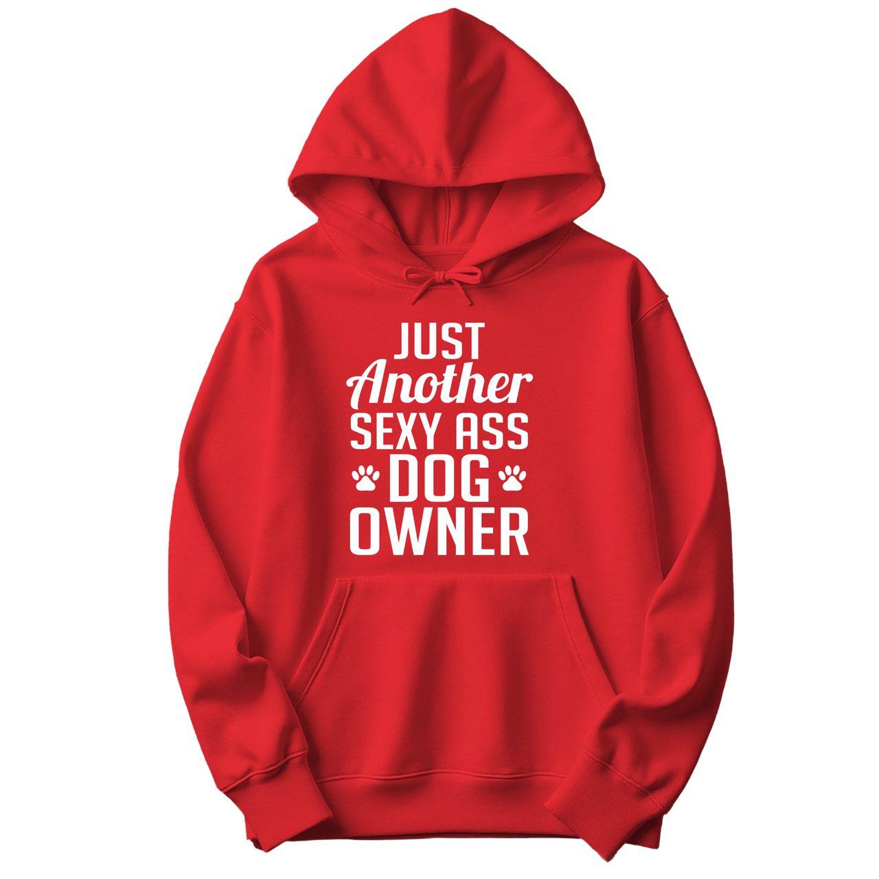 Just Another Sexy Ass Dog Owner Hoodie