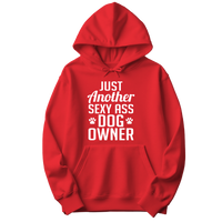 Just Another Sexy Ass Dog Owner Hoodie