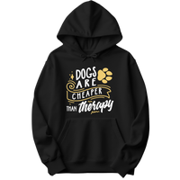 Dogs Are Cheaper Than Therapy Hoodie