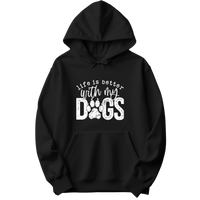 Life Is Better With My Dogs Hoodie