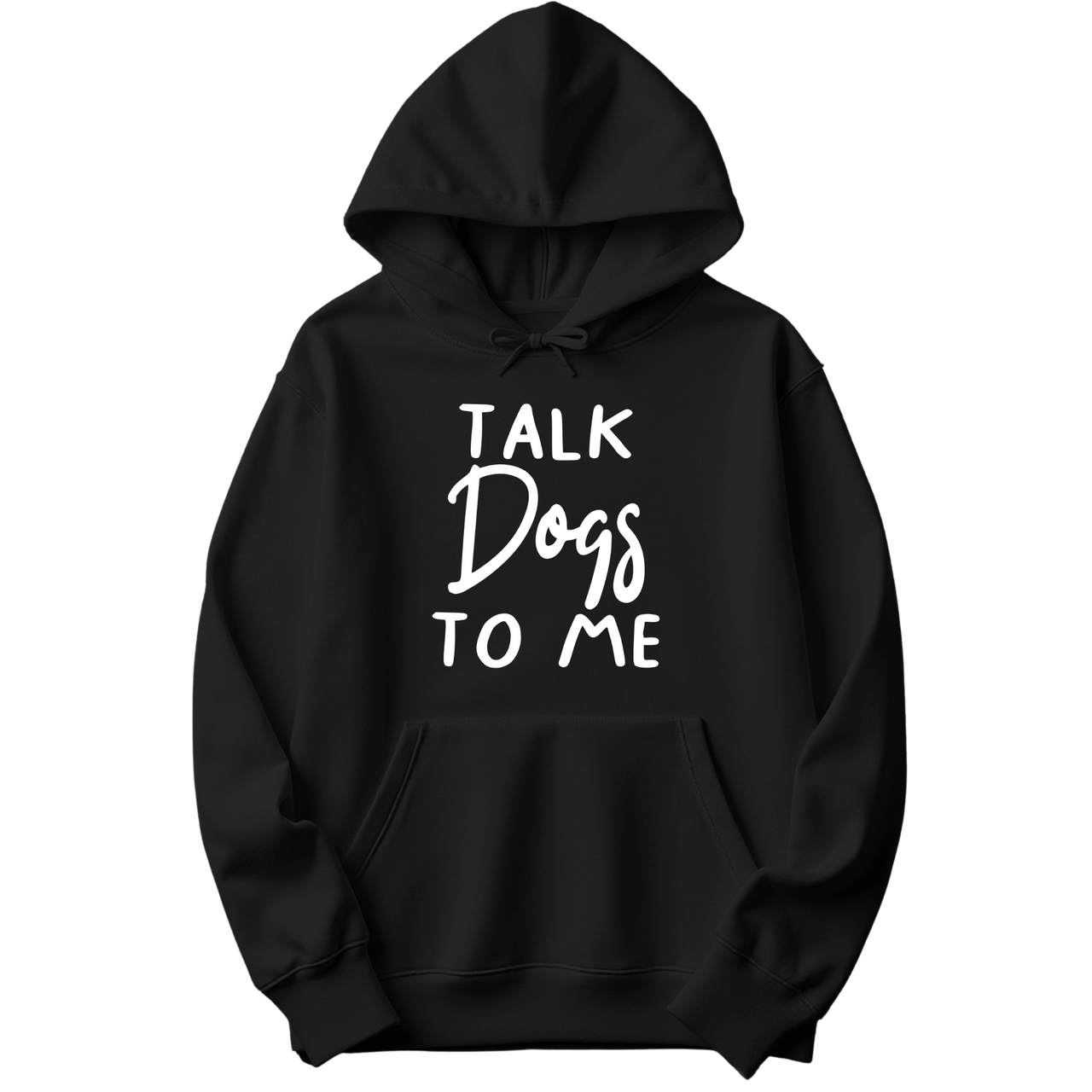 Talk Dogs To Me Hoodie