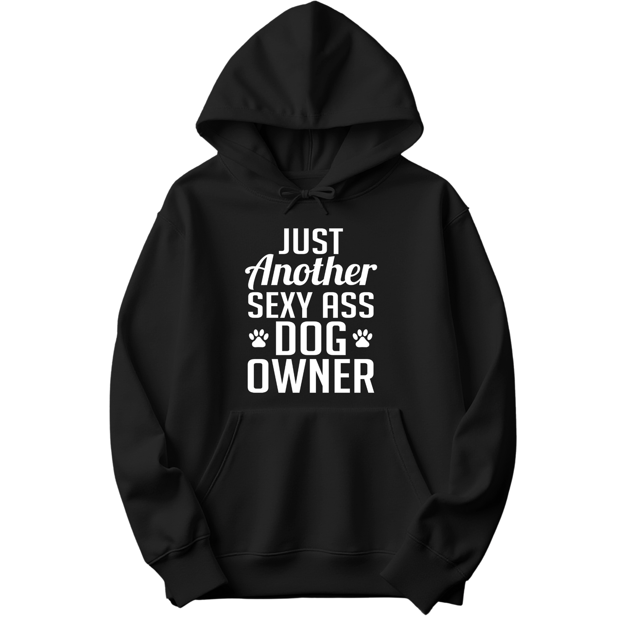 Just Another Sexy Ass Dog Owner Hoodie