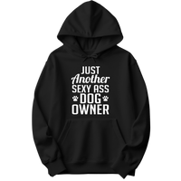Just Another Sexy Ass Dog Owner Hoodie
