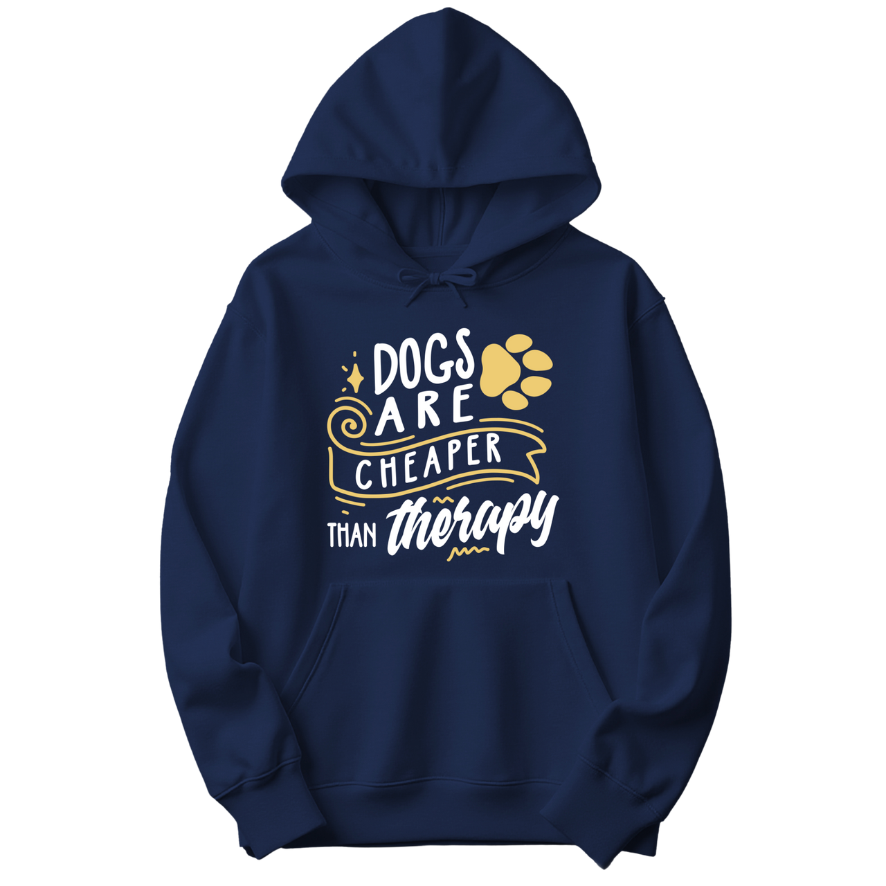 Dogs Are Cheaper Than Therapy Hoodie