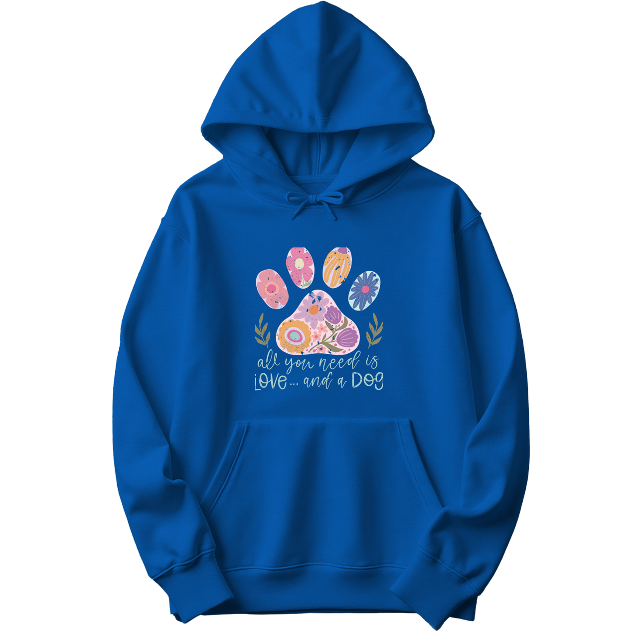 All You Need Is Love And A Dog Hoodie