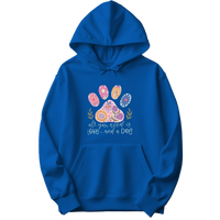 All You Need Is Love And A Dog Hoodie