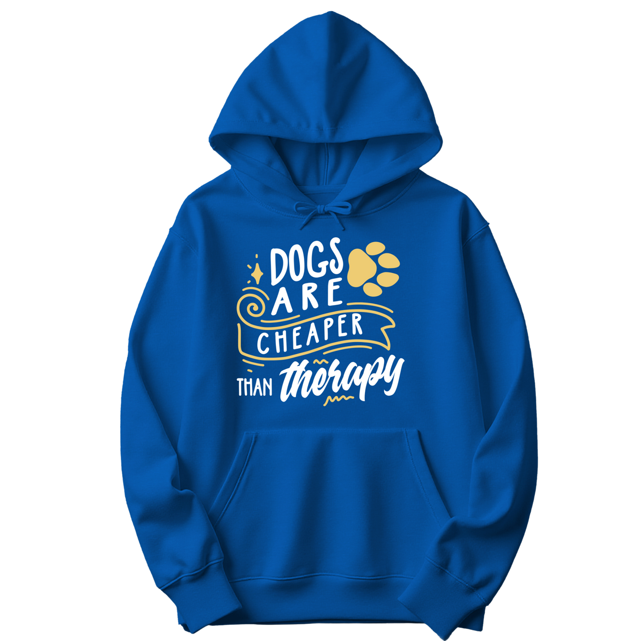 Dogs Are Cheaper Than Therapy Hoodie