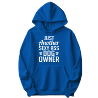Just Another Sexy Ass Dog Owner Hoodie