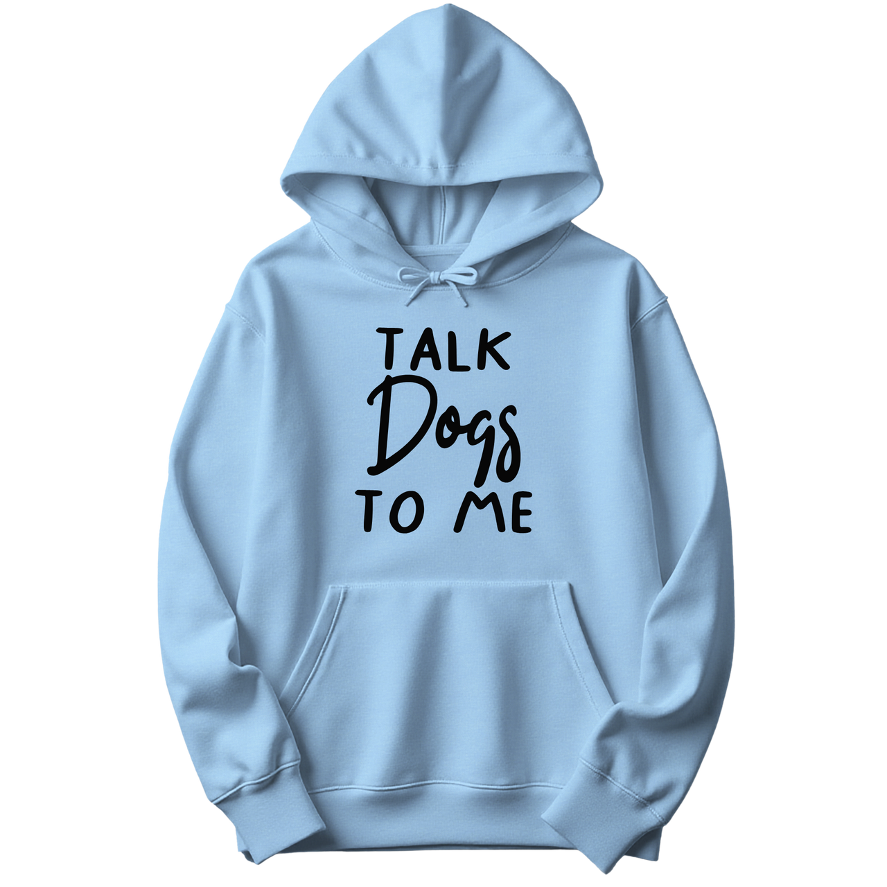 Talk Dogs To Me Hoodie