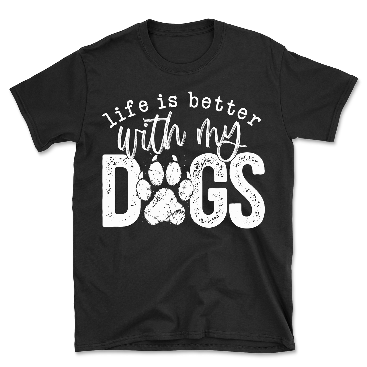 Life Is Better With My Dogs T-Shirt
