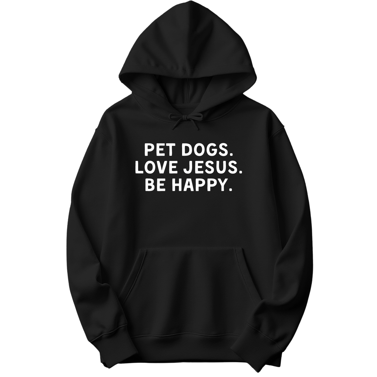 Pet Dogs Love Jesus Be Happy Hoodie