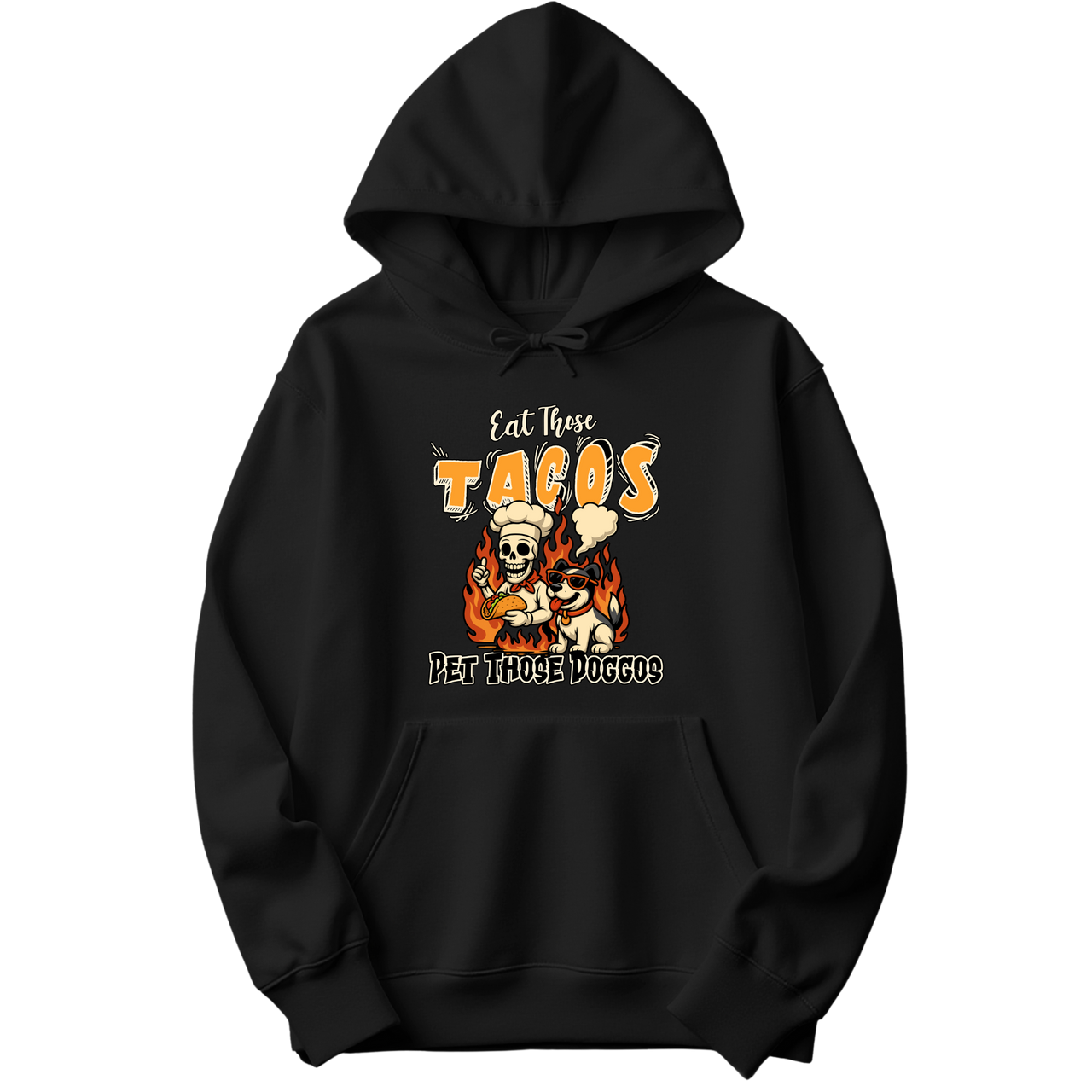 Eat Those Tacos Pet Those Doggos Hoodie