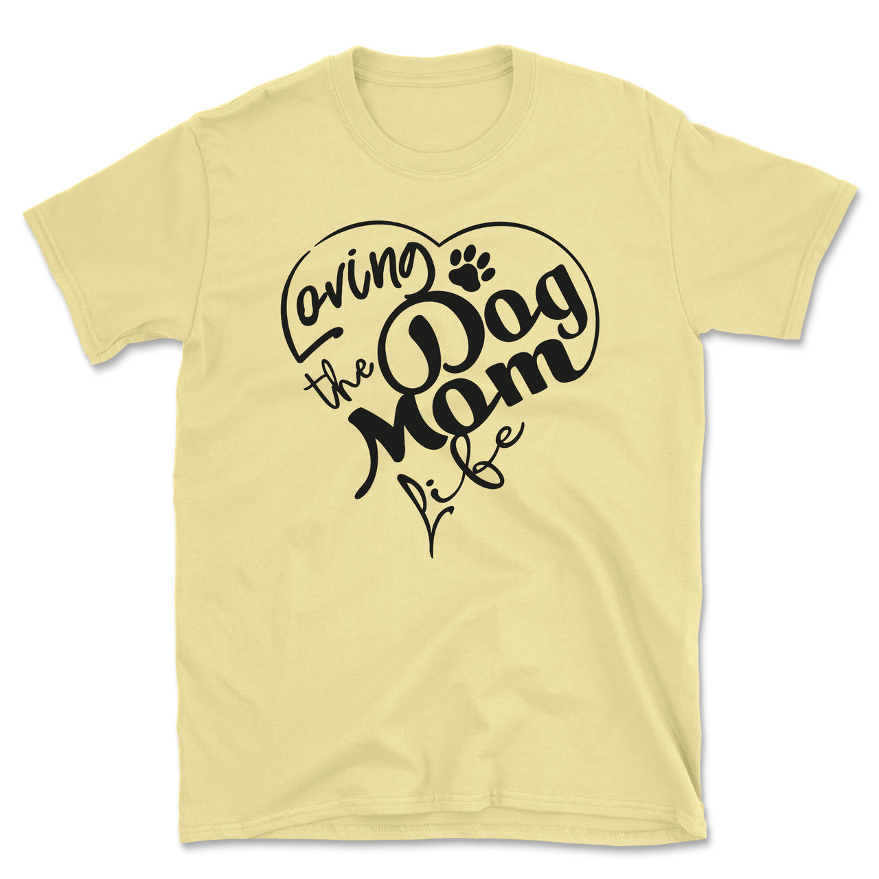 Loving The Dog Mom Life T-Shirt