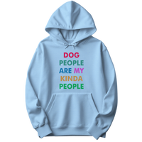 Dog People Are My Kinda People Hoodie