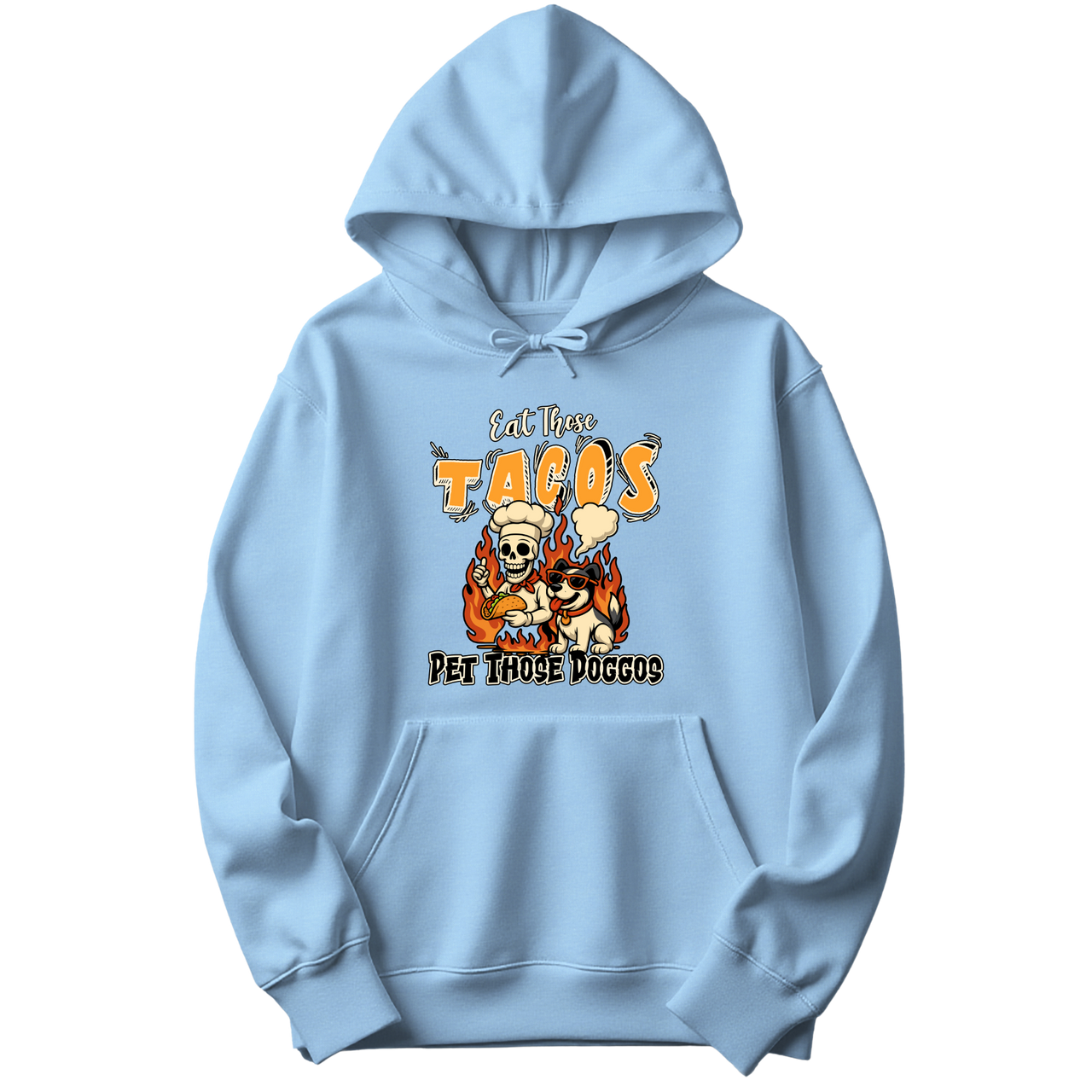 Eat Those Tacos Pet Those Doggos Hoodie