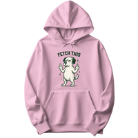 Fetch This - Funny Dog Hoodie