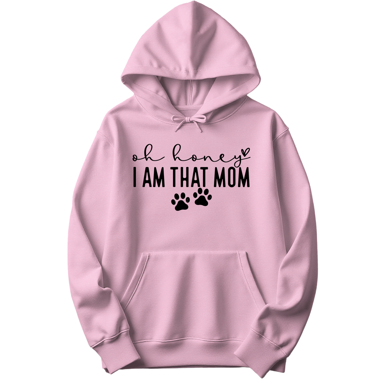 Oh Honey I Am That Mom Paw Prints Hoodie
