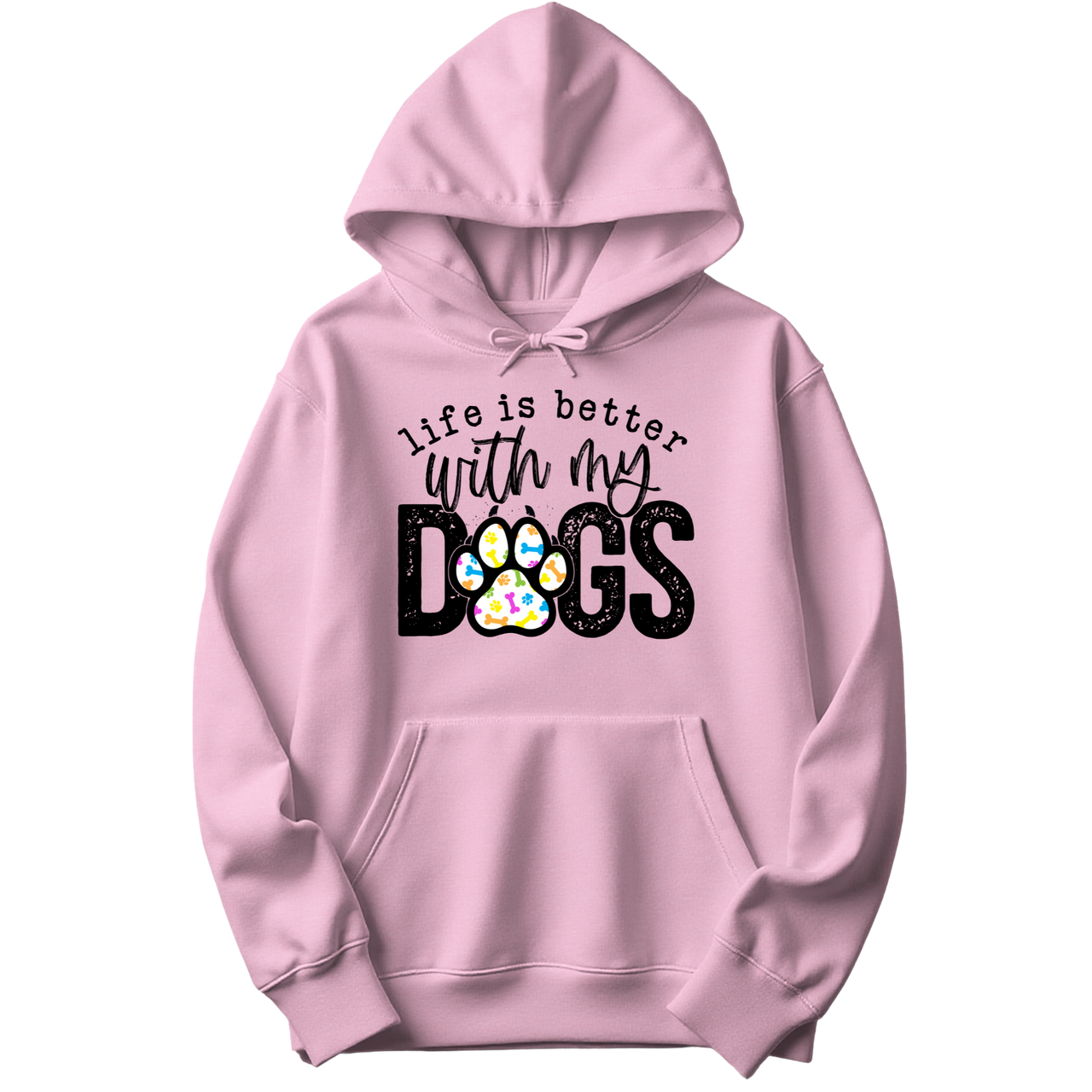 Life Is Better With My Dogs Hoodie