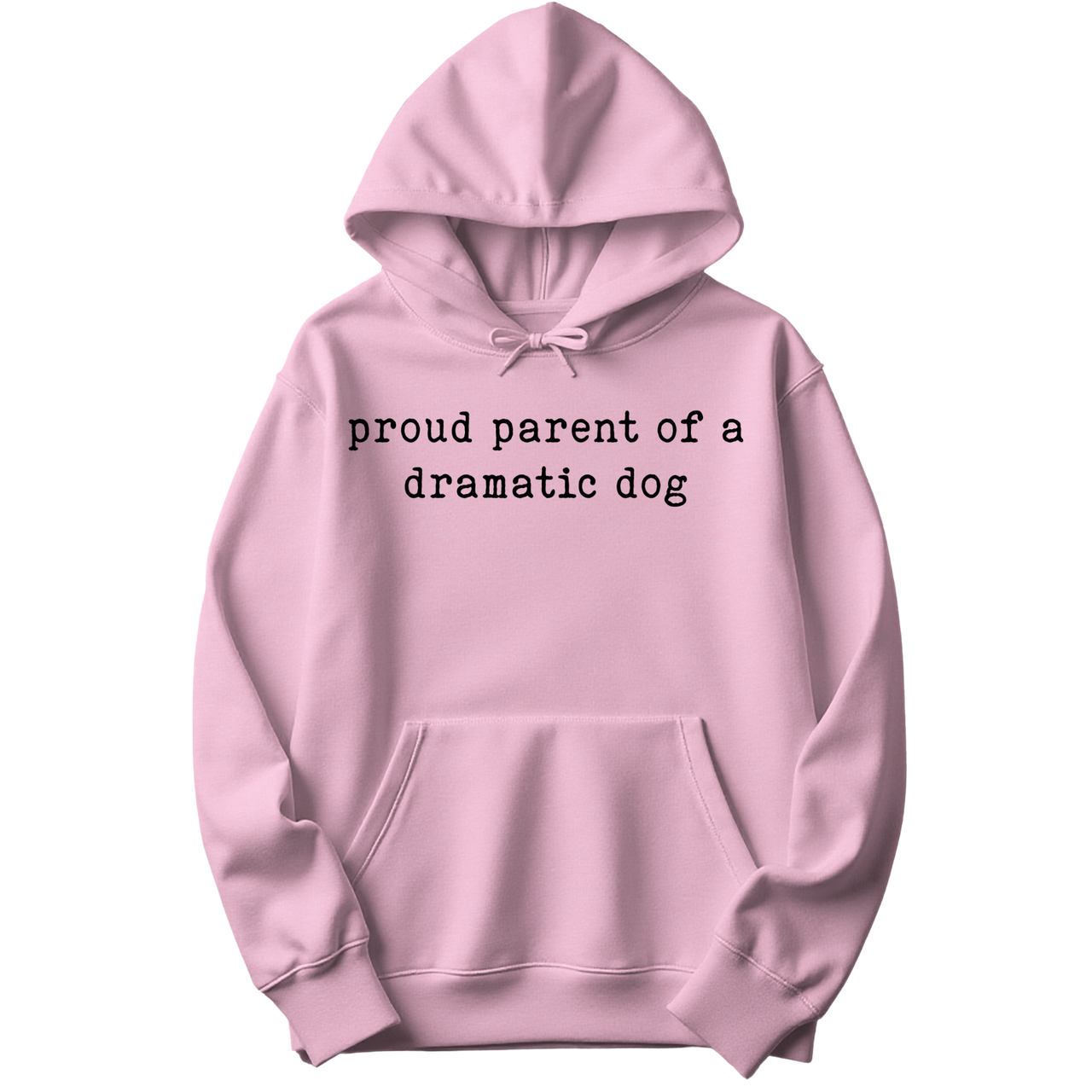 Proud Parent Of A Dramatic Dog Hoodie