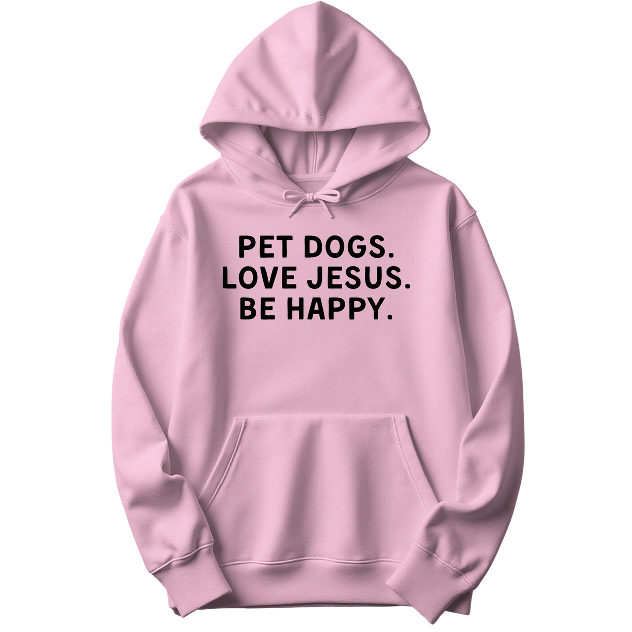 Pet Dogs Love Jesus Be Happy Hoodie