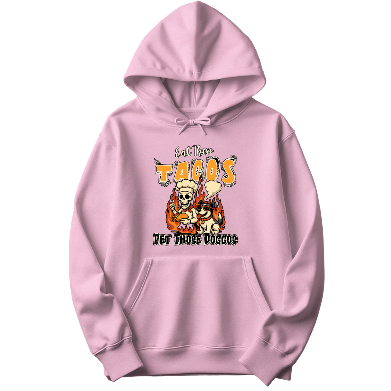 Eat Those Tacos Pet Those Doggos Hoodie