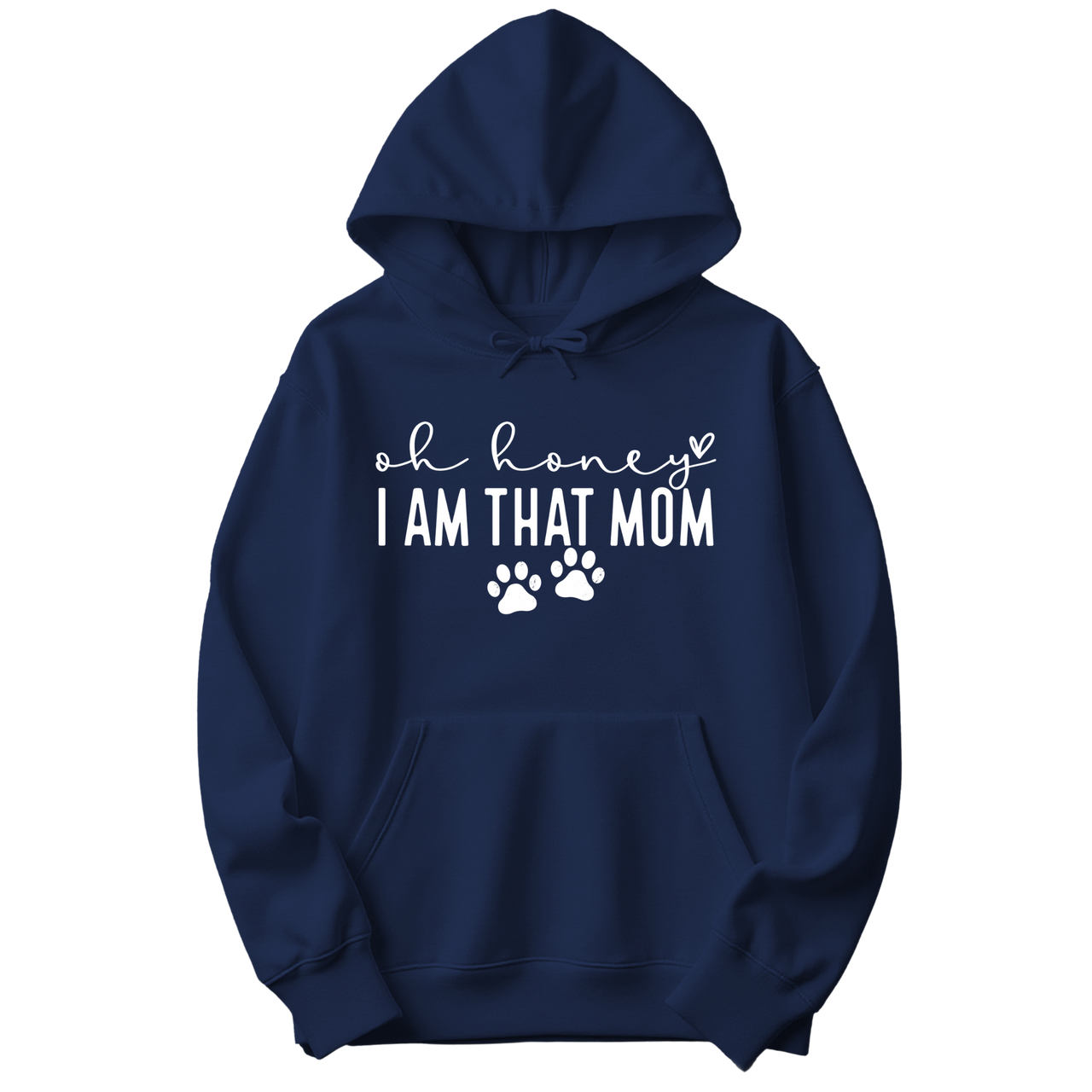 Oh Honey I Am That Mom Paw Prints Hoodie