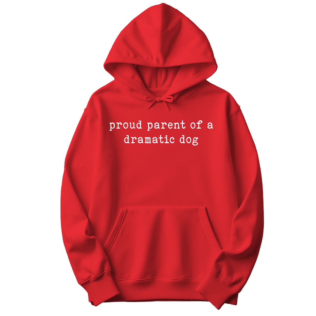 Proud Parent Of A Dramatic Dog Hoodie