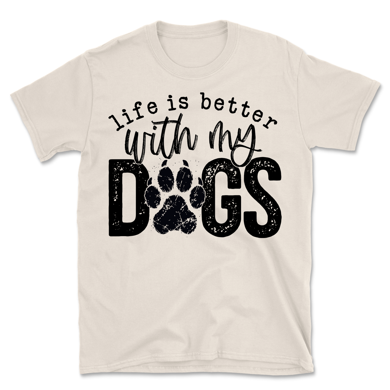 Life Is Better With My Dogs T-Shirt
