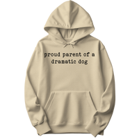 Proud Parent Of A Dramatic Dog Hoodie