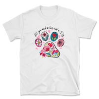 All You Need Is Love And A Dog T-Shirt