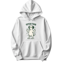 Fetch This - Funny Dog Hoodie