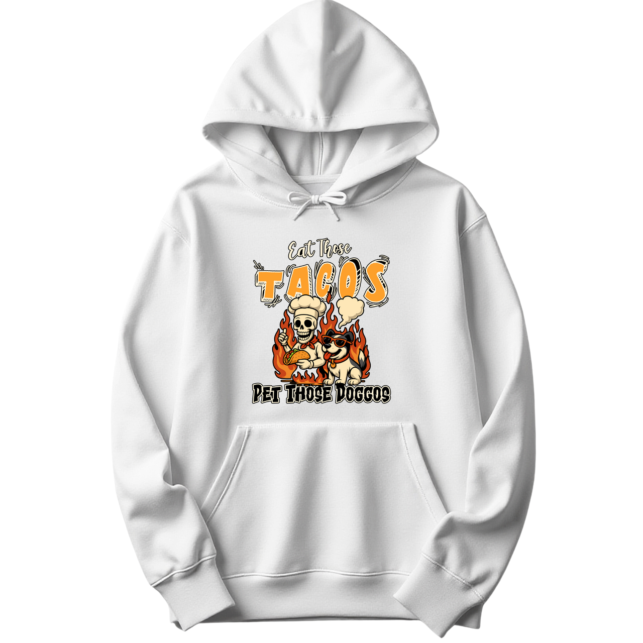 Eat Those Tacos Pet Those Doggos Hoodie