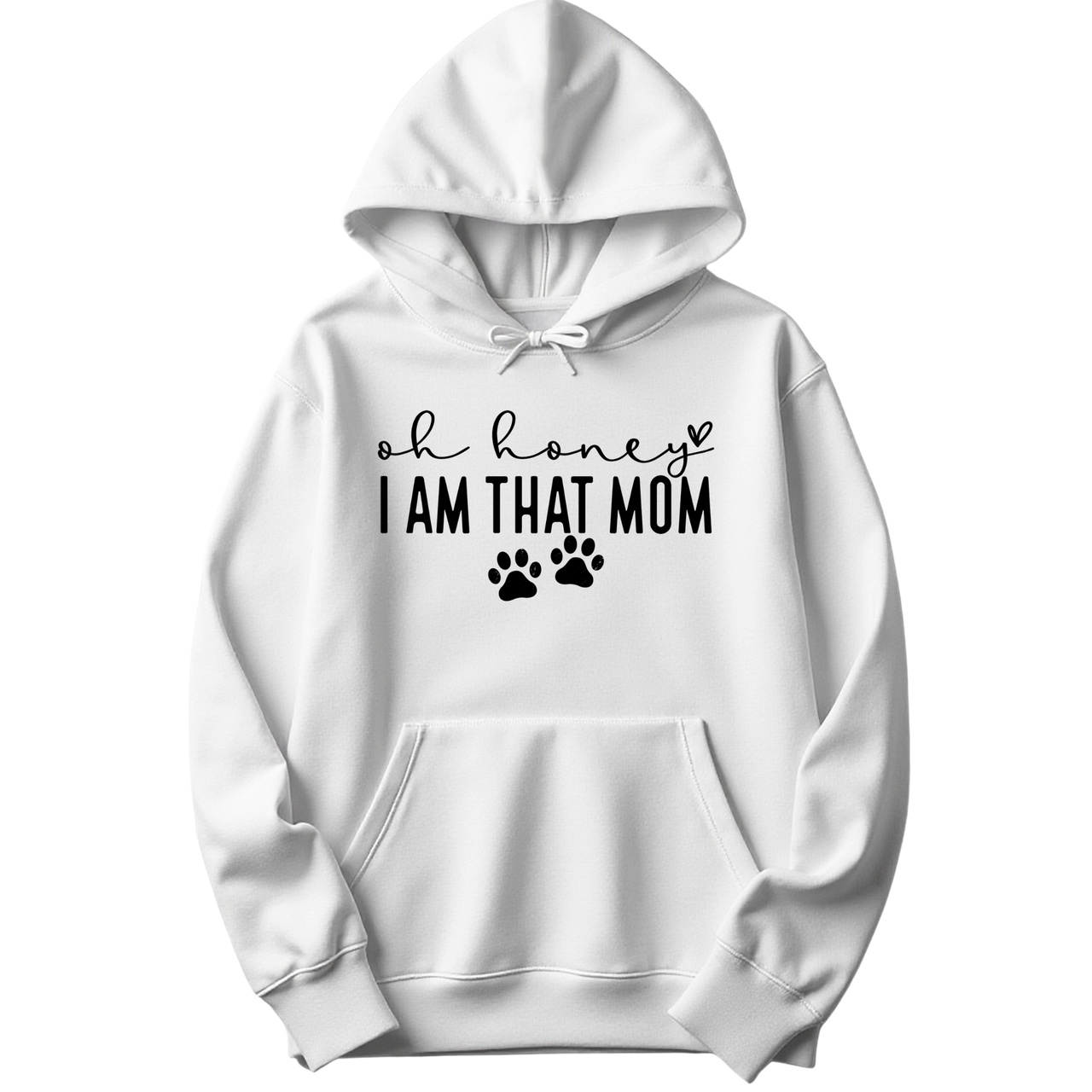 Oh Honey I Am That Mom Paw Prints Hoodie