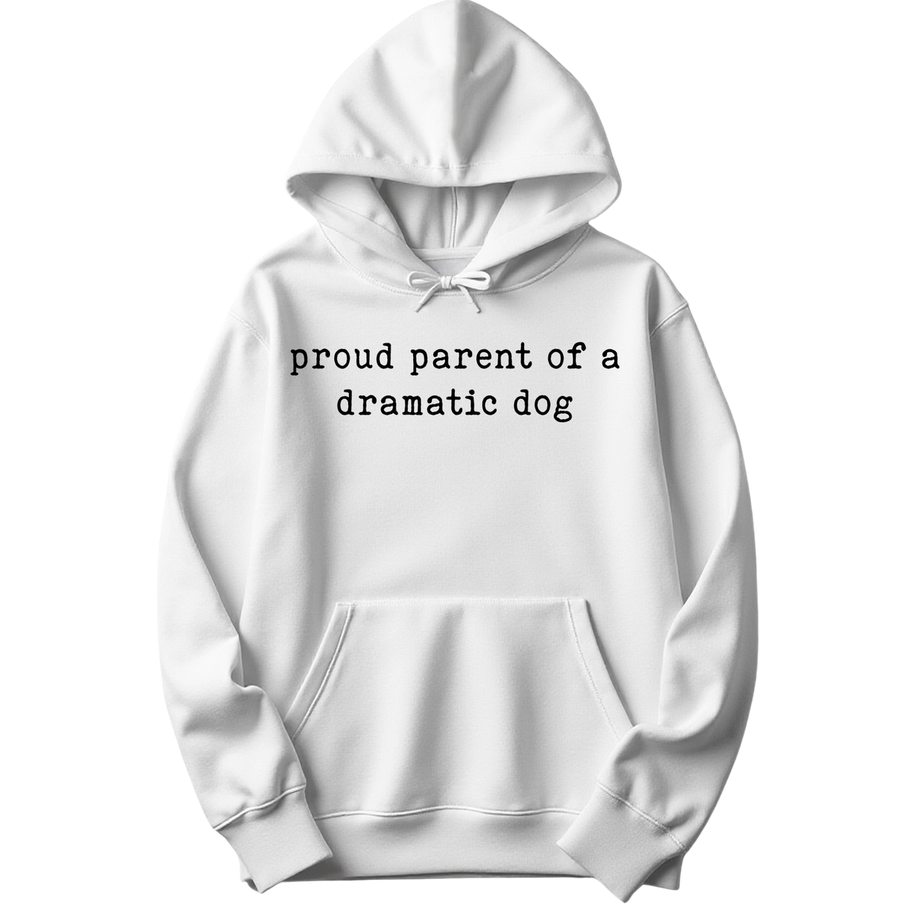 Proud Parent Of A Dramatic Dog Hoodie