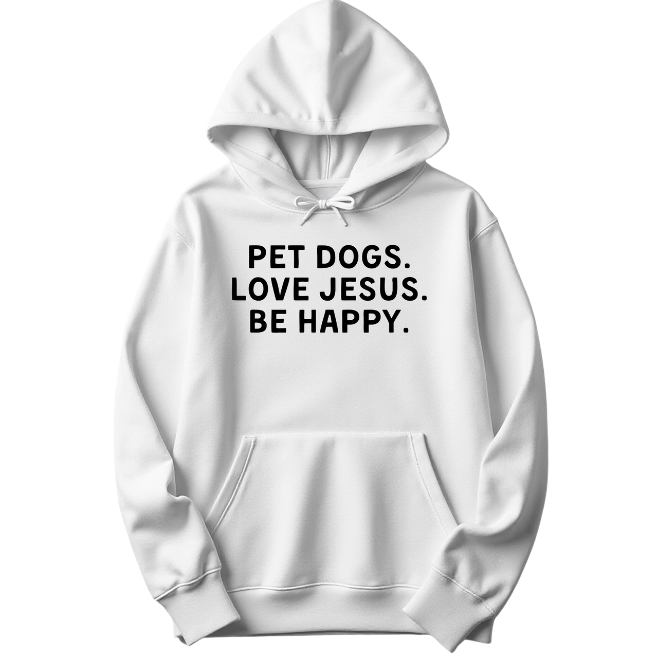 Pet Dogs Love Jesus Be Happy Hoodie