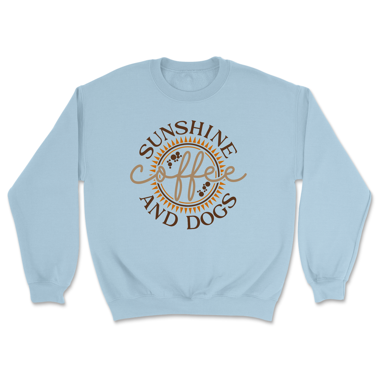 Sunshine Coffee And Dogs Sweatshirt