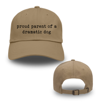 Proud Parent Of A Dramatic Dog Hats