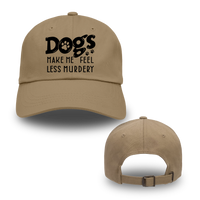 Dogs Make Me Feel Less Murdery Hats