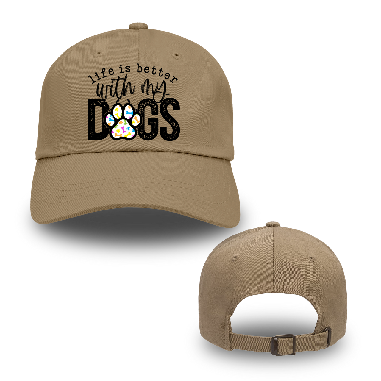 Life Is Better With My Dogs Hats