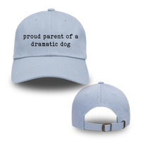 Proud Parent Of A Dramatic Dog Hats